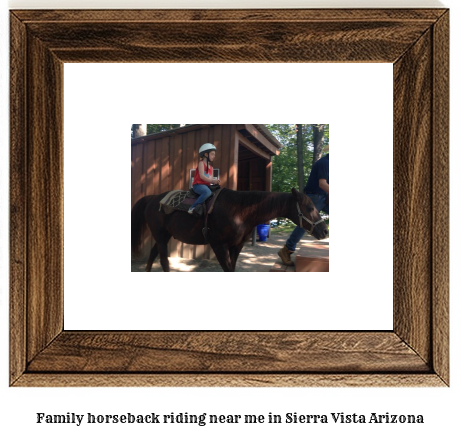 family horseback riding near me in Sierra Vista, Arizona